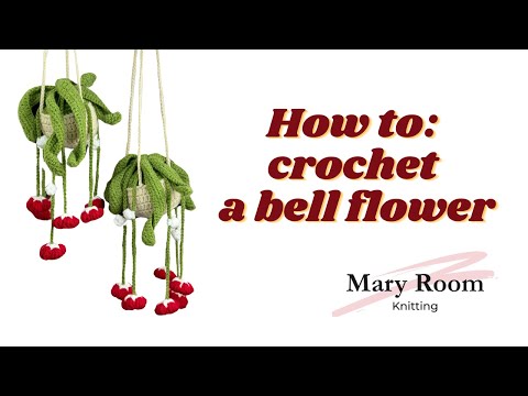 How to: Crochet a Bell Flower (Crochet Hanging Plant with Bells pattern)